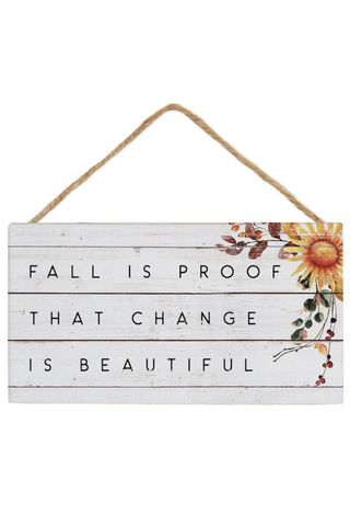 'Fall Is Proof That Change Is Beautiful' Sign