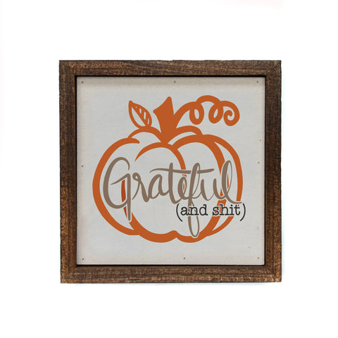 6x6 Grateful and Shit Pumpkin Fall Home Decor
